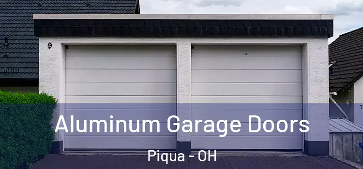  Aluminum Garage Doors Piqua - OH