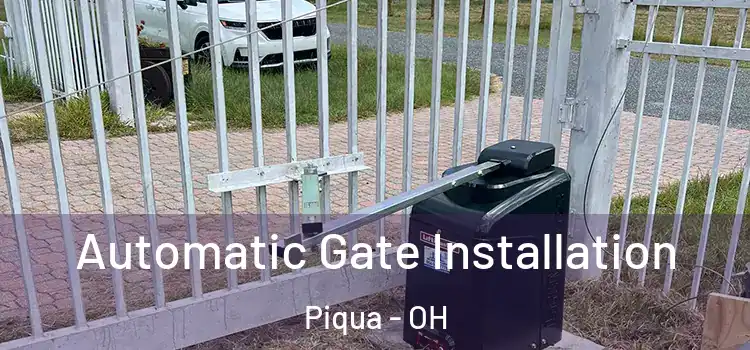  Automatic Gate Installation Piqua - OH