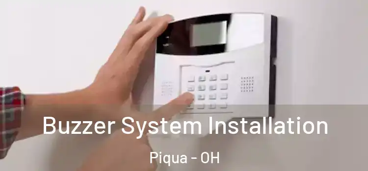  Buzzer System Installation Piqua - OH