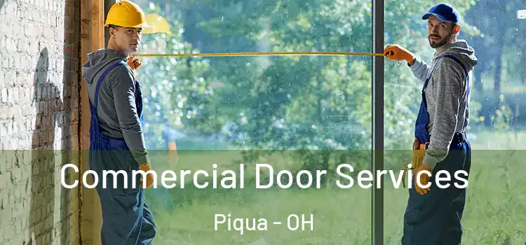 Commercial Door Services Piqua - OH