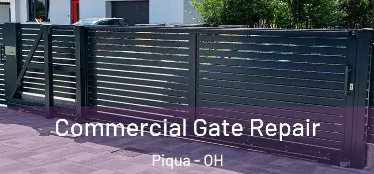  Commercial Gate Repair Piqua - OH