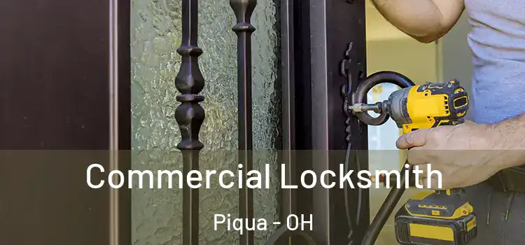  Commercial Locksmith Piqua - OH
