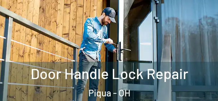  Door Handle Lock Repair Piqua - OH