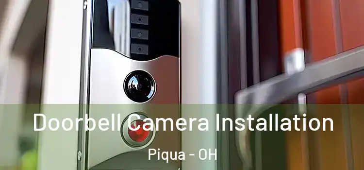  Doorbell Camera Installation Piqua - OH