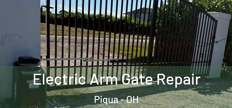  Electric Arm Gate Repair Piqua - OH