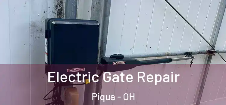 Electric Gate Repair Piqua - OH