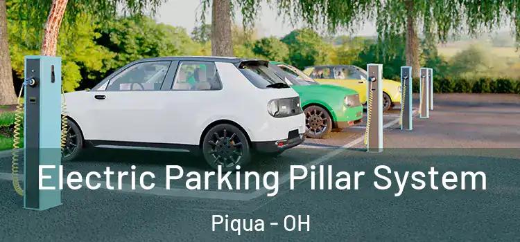 Electric Parking Pillar System Piqua - OH