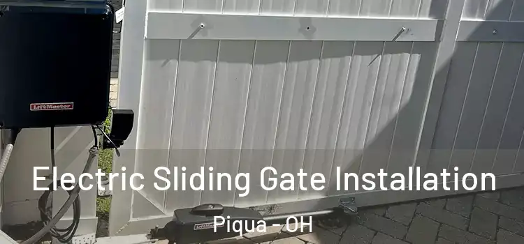 Electric Sliding Gate Installation Piqua - OH