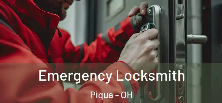 Emergency Locksmith Piqua - OH