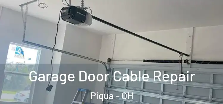  Garage Door Cable Repair Piqua - OH
