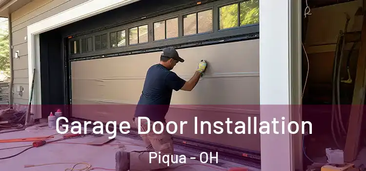  Garage Door Installation Piqua - OH
