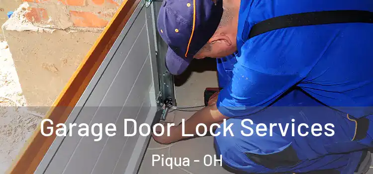  Garage Door Lock Services Piqua - OH