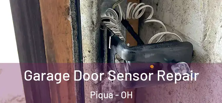  Garage Door Sensor Repair Piqua - OH