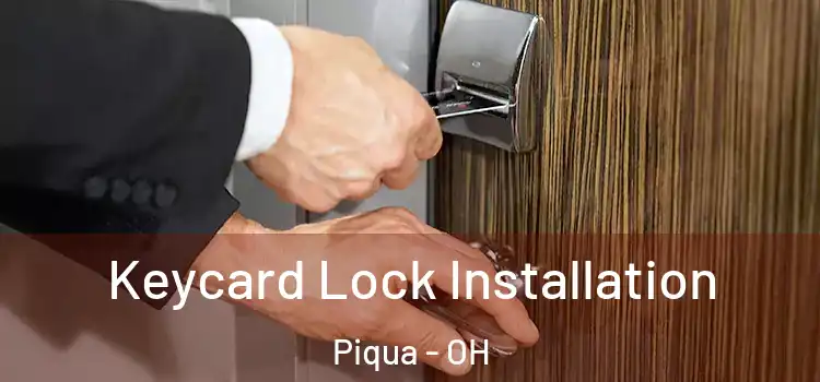  Keycard Lock Installation Piqua - OH