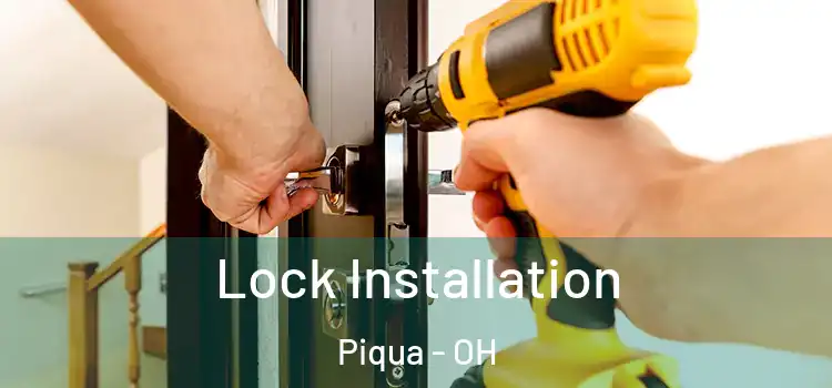  Lock Installation Piqua - OH