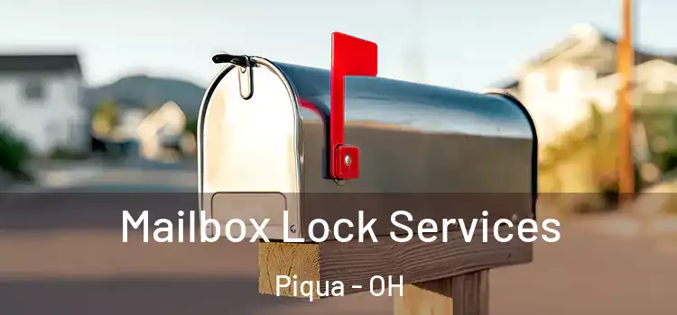 Mailbox Lock Services Piqua - OH