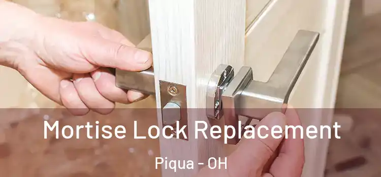  Mortise Lock Replacement Piqua - OH