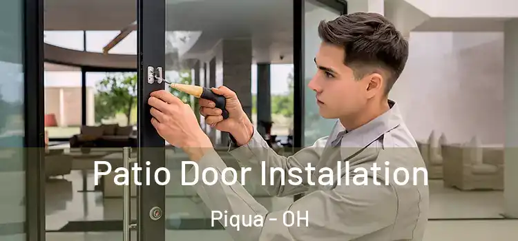 Patio Door Installation Piqua - OH