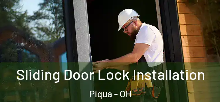 Sliding Door Lock Installation Piqua - OH