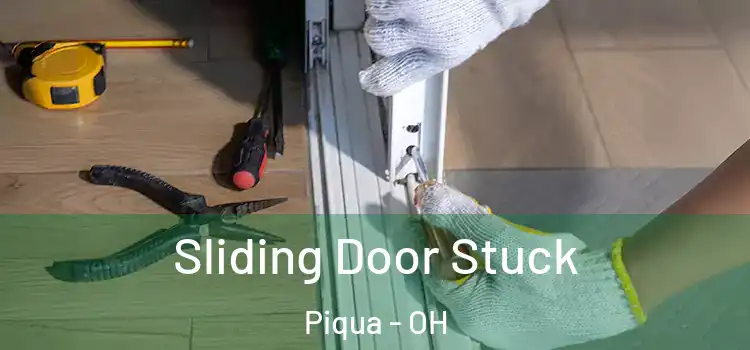  Sliding Door Stuck Piqua - OH