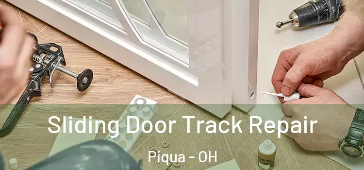  Sliding Door Track Repair Piqua - OH